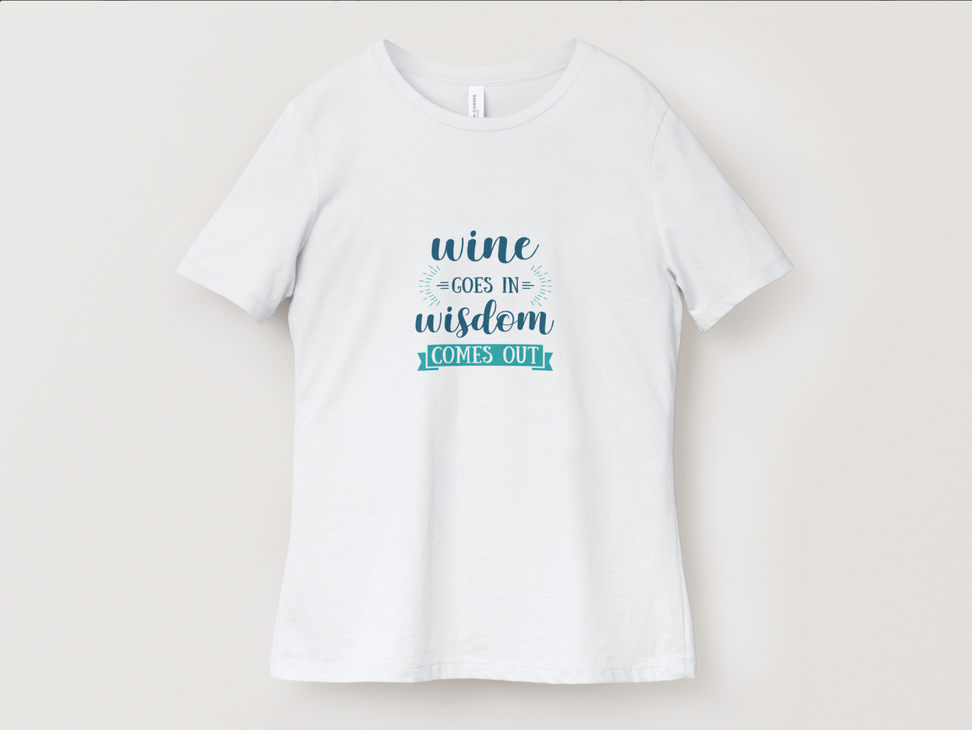 Wine Goes In And Wisdom Comes Out T-Shirts