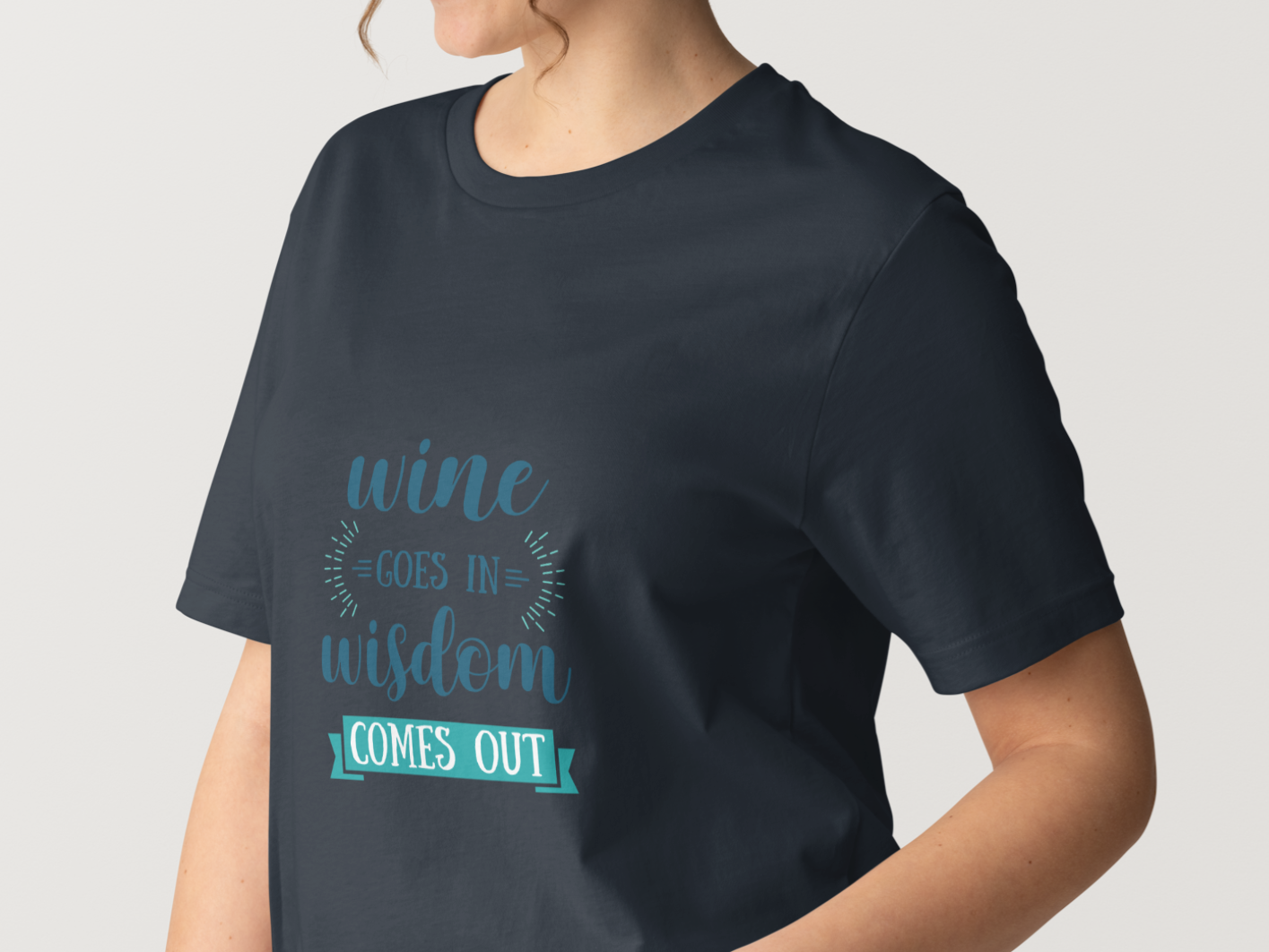 Wine Goes In And Wisdom Comes Out T-Shirts